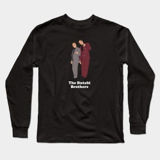 The Butabi Brothers - Steve and Doug Butabi Long Sleeve T-Shirt